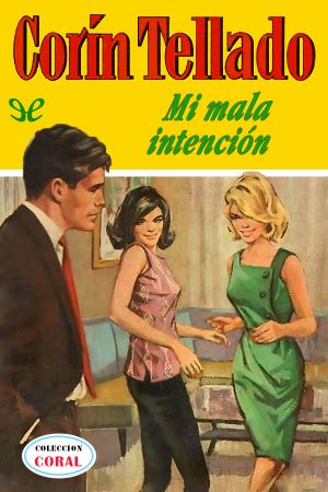 [Bolsilibros: Coral 351] • Mi mala intención